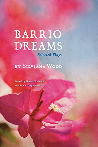 Barrio Dreams : Selected Plays