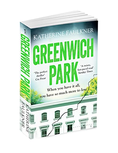 Greenwich Park : A twisty, compulsive debut thriller about friendships, lies and the secrets we keep to protect ourselves
