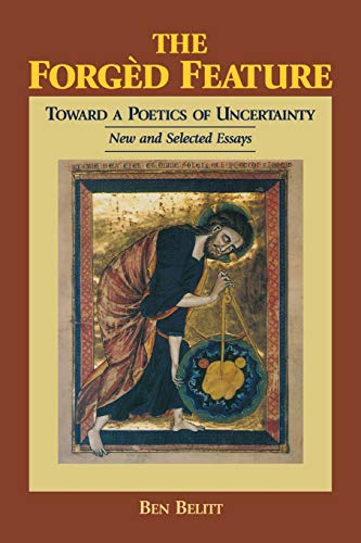 The Forged Feature: Towards a Poetics of Uncertainty
