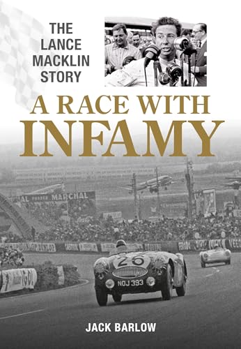A Race with Infamy : The Lance Macklin Story