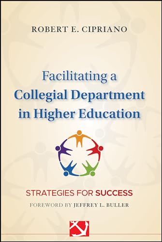 Facilitating a Collegial Department in Higher Education: Strategies for Success