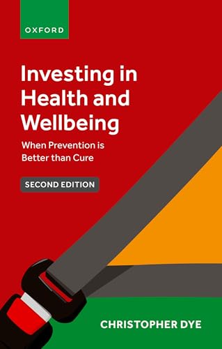 Investing in Health and Wellbeing : When Prevention is Better than Cure