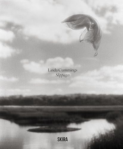Slippages : Photographs by Linda Cummings