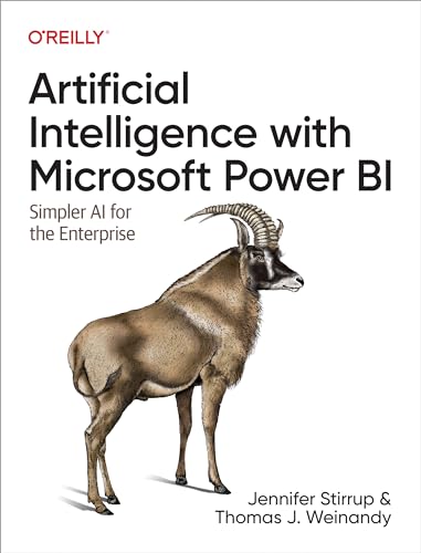 Artificial Intelligence with Microsoft Power Bi : Simpler AI for the Enterprise