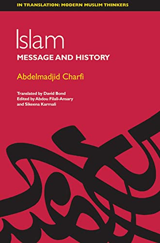 Islam : Between Message and History