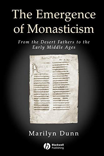 The Emergence of Monasticism: from the Desert Fathers to the Early Middle Ages