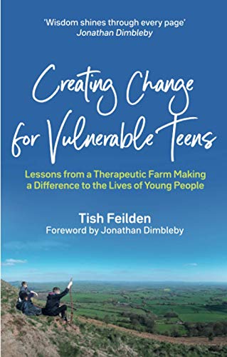 Creating Change for Vulnerable Teens: Lessons from a Therapeutic Farm Making a Difference to the Lives of Young People