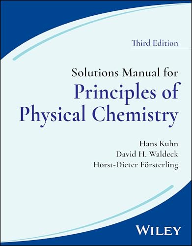 Solutions Manual for Principles of Physical Chemistry, 3rd Edition