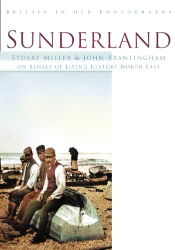 Sunderland : Britain in Old Photographs