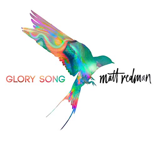 CD cover with colorful bird silhouette and text “Glory Song” and “Matt Redman”.