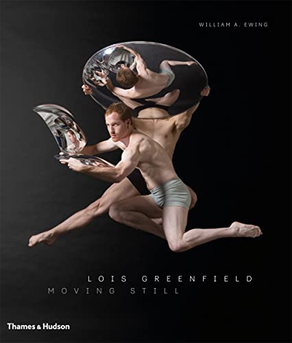 Lois Greenfield: Moving Still: Moving Still
