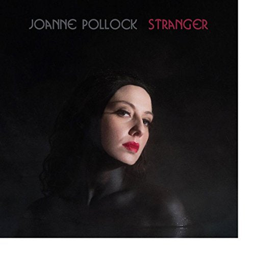 CD cover: portrait of Joanne Pollock, red text "Joanne Pollock Stranger".