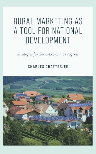 Rural Marketing as a Tool for National Development : Strategies for Socio-Economic Progress