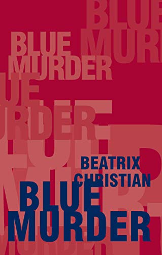 Book cover: “Blue Murder” by Beatrix Christian, repeating text design.