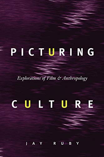 Picturing Culture: Explorations in Film and Anthropology