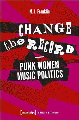 Change the Record - Punk Women Music Politics