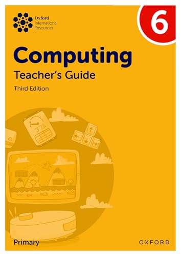 Oxford International Primary Computing: Teacher's Guide 6