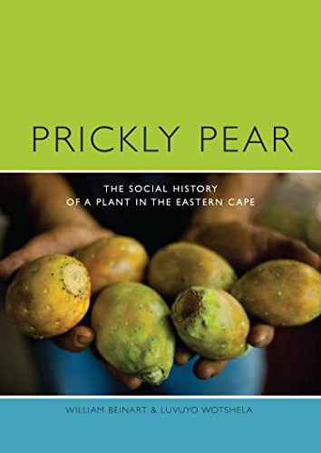 Prickly Pear : A Social History of a Plant in the Eastern Cape