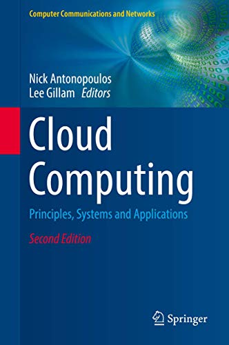 Cloud Computing: Principles, Systems and Applications (Computer Communications and Networks)