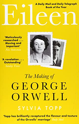 Eileen: The Making of George Orwell