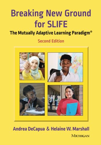 Breaking New Ground for SLIFE : The Mutually Adaptive Learning Paradigm