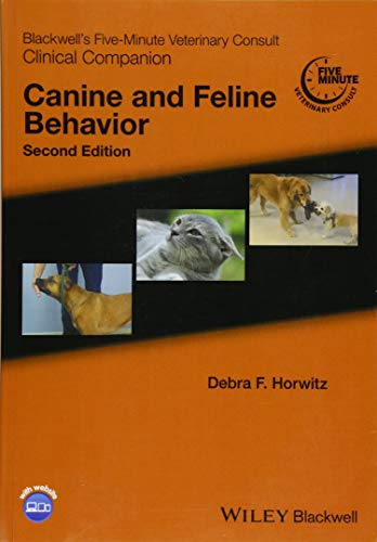 Blackwells Five-Minute Veterinary Consult Clinical Companion: Canine and Feline Behavior