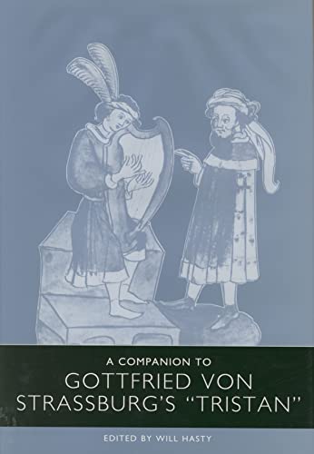 A Companion to Gottfried von Strassburgs Tristan