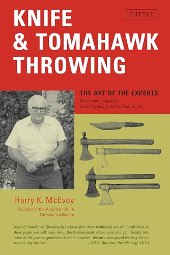 Knife & Tomahawk Throwing : The Art of the Experts
