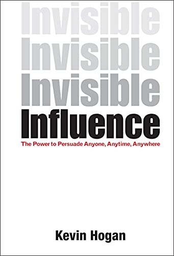 Invisible Influence: The Power to Persuade Anyone