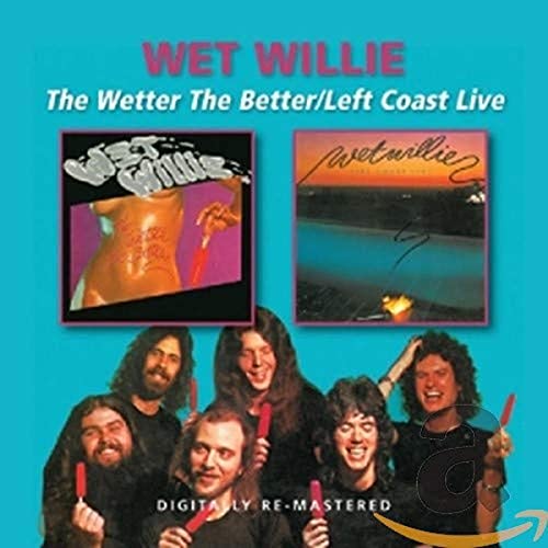 CD cover for Wet Willie’s “The Wetter The Better” featuring band members.