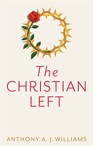 The Christian Left: An Introduction to Christian Socialism
