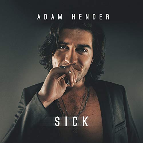 Album cover for "Sick" by Adam Hender, featuring a portrait of the artist.