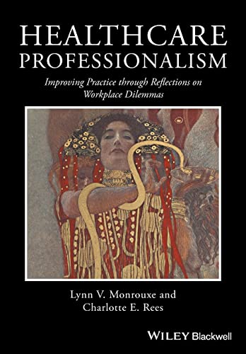 Healthcare Professionalism: Improving Practice Through Reflections on Workplace Dilemmas