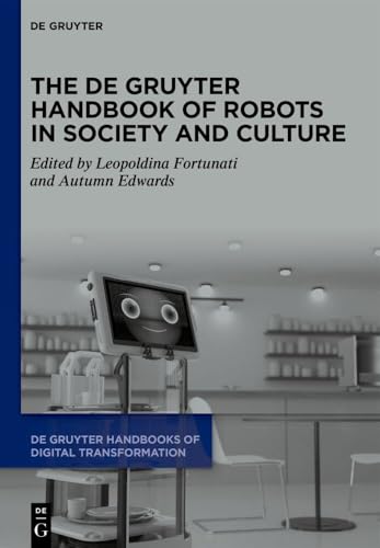 The De Gruyter Handbook Of Robots In Society And Culture