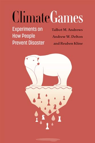 Climate Games : Experiments on How People Prevent Disaster