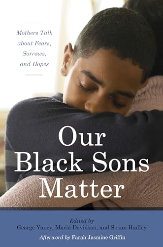 Our Black Sons Matter: Mothers Talk about Fears