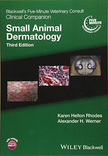 Blackwells Five-Minute Veterinary Consult Clinical Companion: Small Animal Dermatology