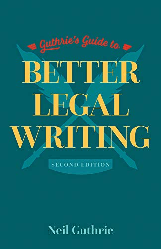 Guthrie's Guide to Better Legal Writing, 2/e