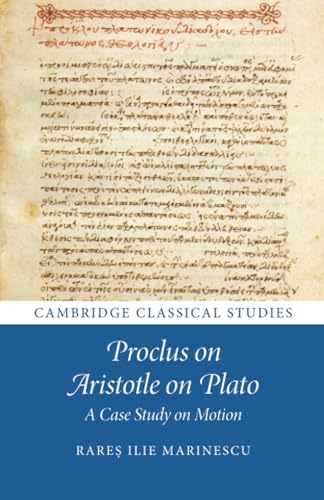 Proclus on Aristotle on Plato : A Case Study on Motion