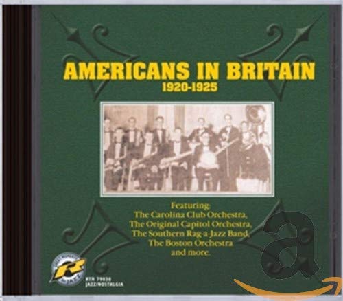 CD cover for āAmericans In Britain (1920-1925)ā featuring a vintage band photo.