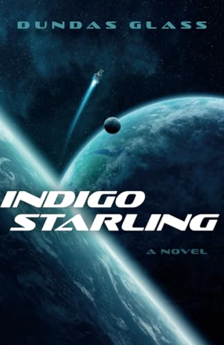 Indigo Starling : The Shattered Empires, Book 1 - A Novel