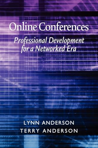 Online Conferences : Professional Development for a Networked Era