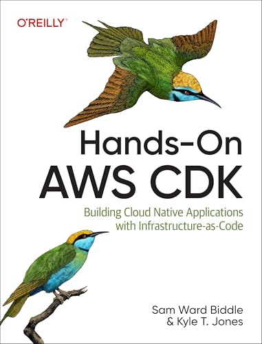 Hands-On AWS CDK : Building Cloud Native Applications with Infrastructure-As-Code