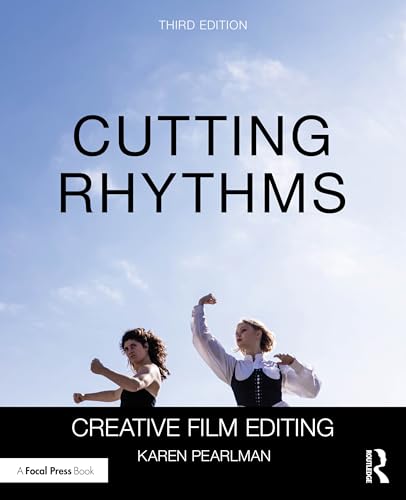 Cutting Rhythms : Creative Film Editing