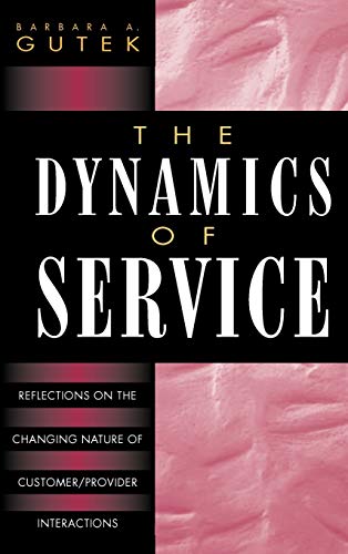 The Dynamics of Service: Reflections on the Changing Nature of Customer/provider Interactions