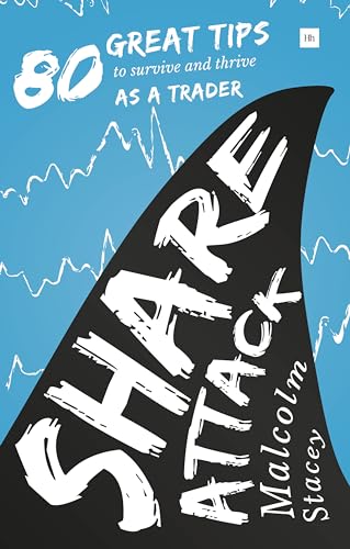 Share Attack : 80 great tips to survive and thrive as a trader