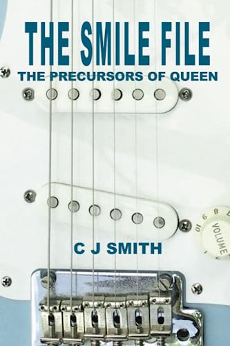 The Smile File: The Precursors of Queen