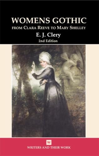 Womens Gothic: From Clara Reeve to Mary Shelley