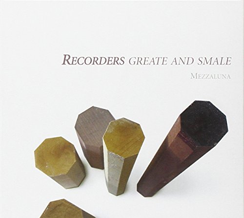 CD cover for “Recorders Greate and Smale” by Mezzaluna, featuring crystals.