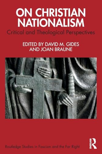 On Christian Nationalism : Critical and Theological Perspectives